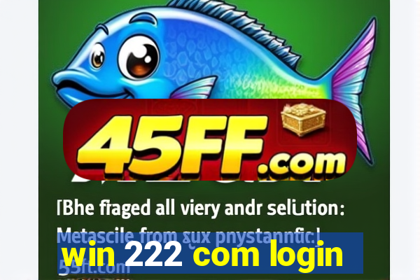 win 222 com login